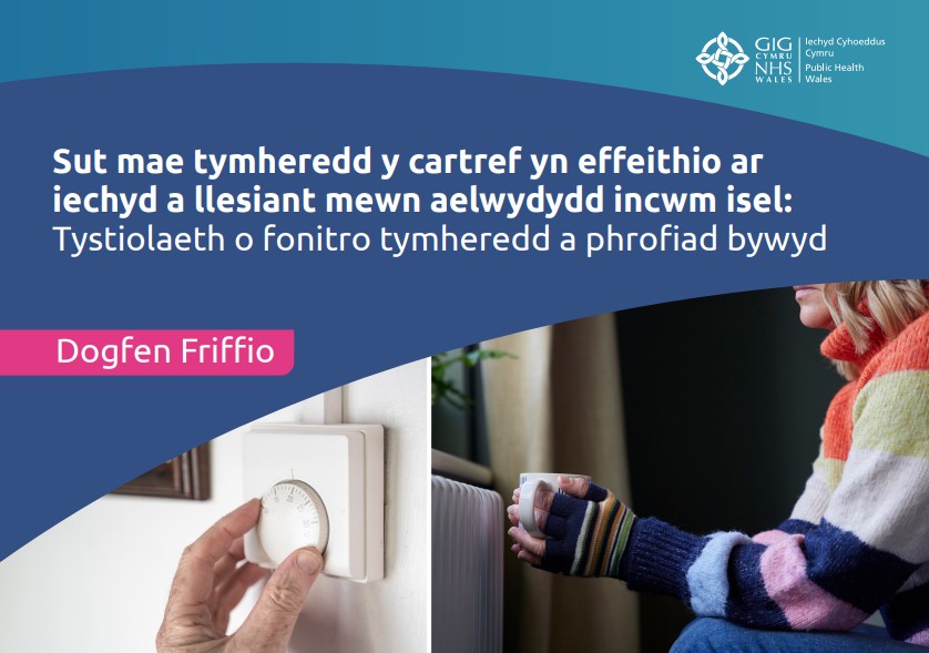Sut mae tymheredd y cartref yn effeithio ar iechyd a llesiant mewn aelwydydd incwm isel