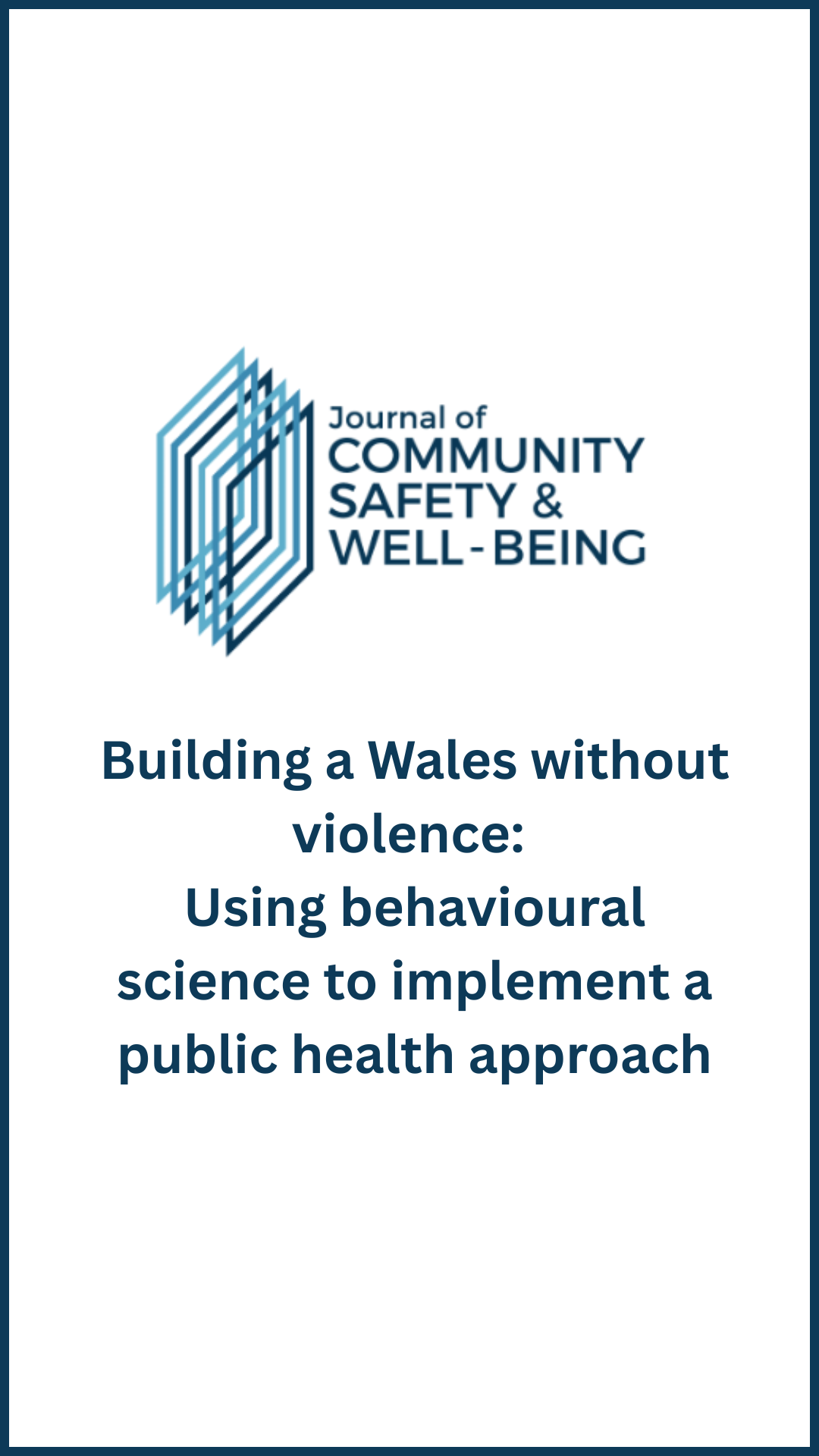 Journal of Community Safety and Wellbeing - Building a Wales without violence